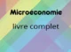 cours microéconomie pdf - Livre complet licence L1 gestion.