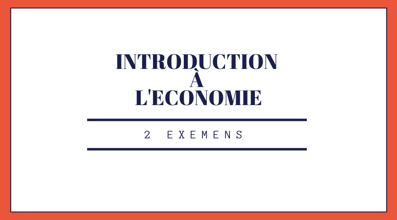 2 Examens d'introduction à l'économie S1