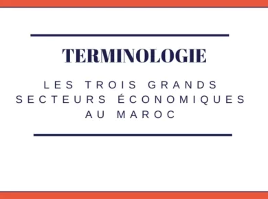 3 grands secteurs économiques au Maroc