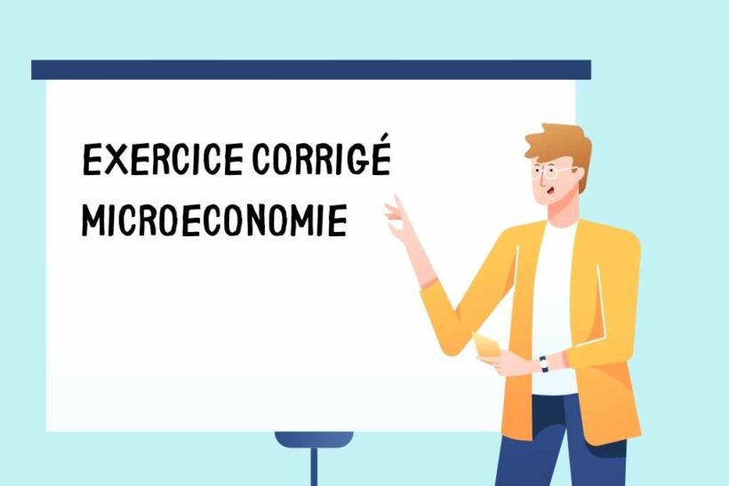 exercice corrigé en microéconomie s2 en vidéo