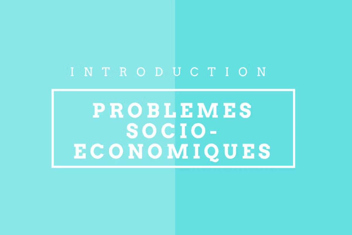 problèmes économiques et sociaux