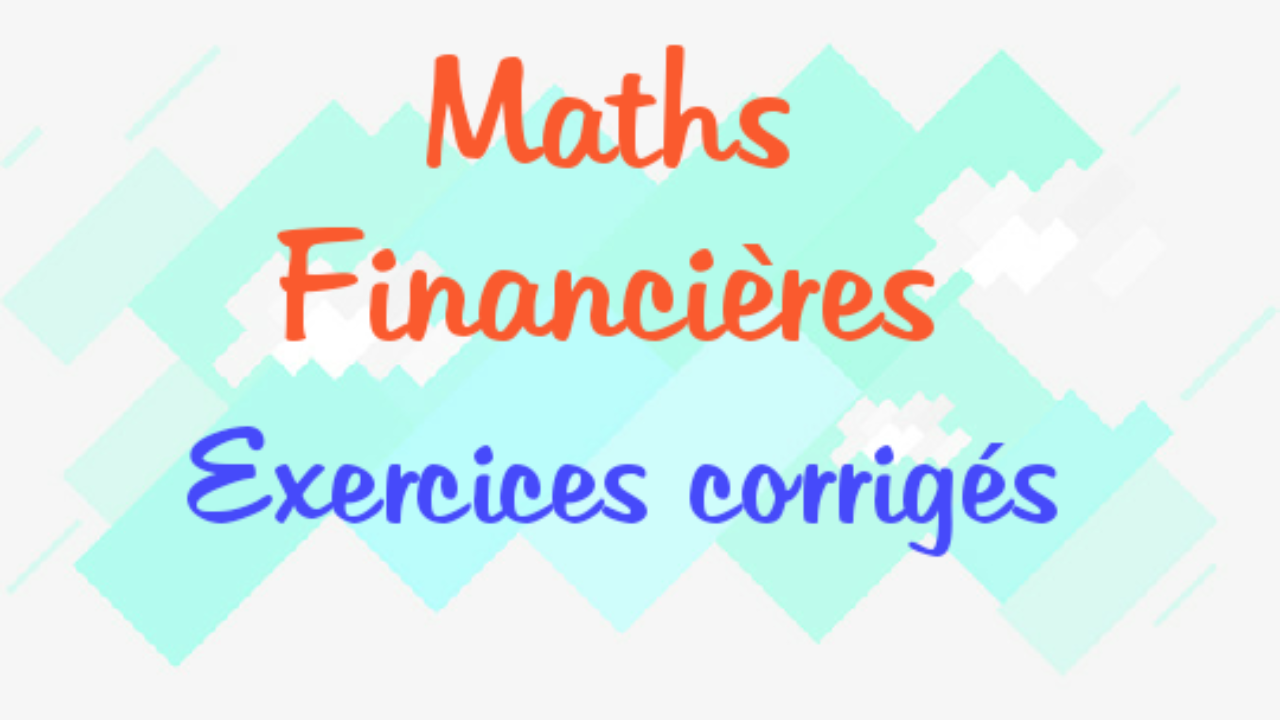 Math Financier Exercices Corrig s Pdf