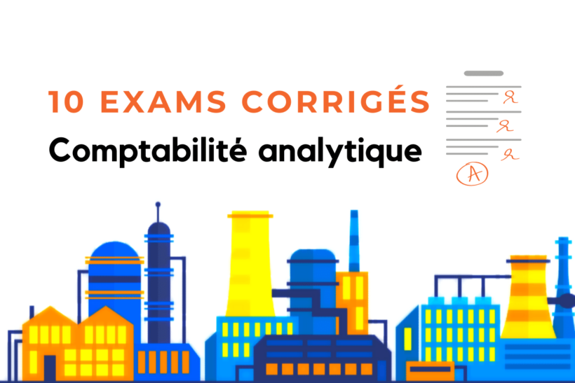 10 exams et exercices corrigés en Comptabilité analytique