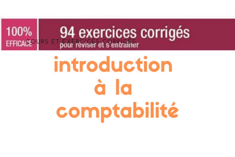 94 exercices corrigés de comptabilité générale pdf