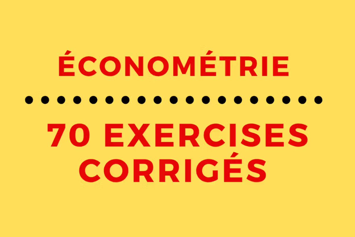 70 exercices corrigés en économétrie PDF pour les étudiants en économie et gestion
