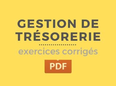 Gestion de trésorerie exercices corrigés pdf