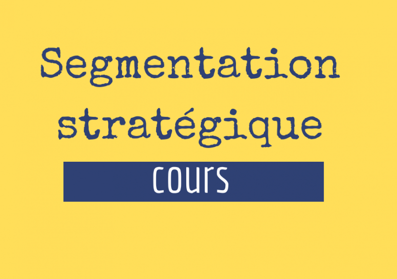 La segmentation stratégique cours