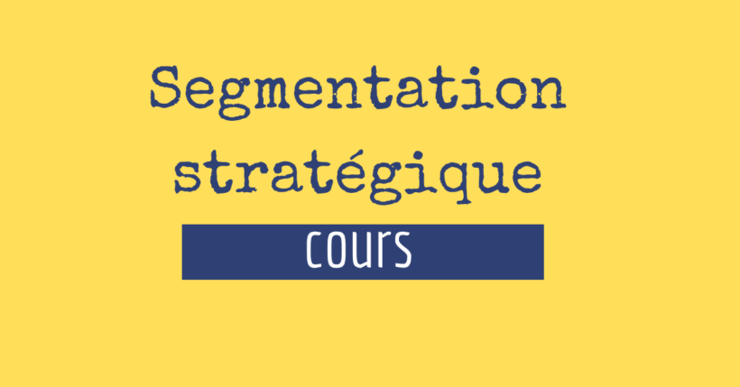 La segmentation stratégique cours