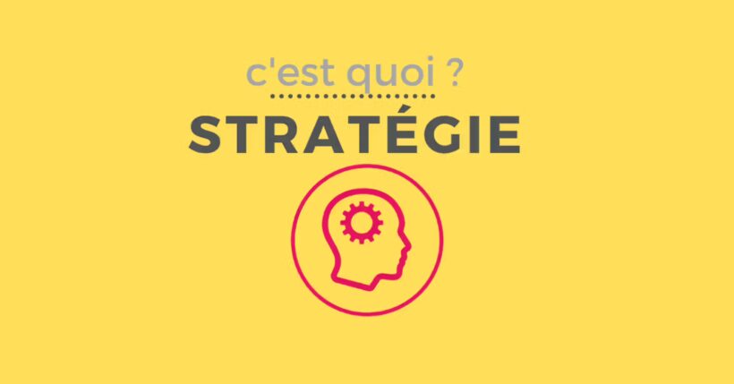 Qu’est-ce que la stratégie d’entreprise  