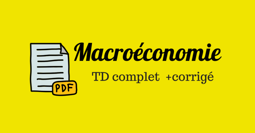 exercices corrigés en macroéconomie L2 td corrigés