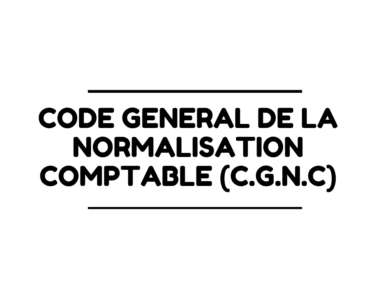 Code Général de la Normalisation Comptable au maroc (C.G.N.C)