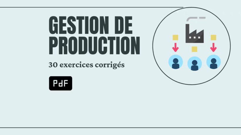 30 exercices corrigés gestion de production pdf + étude de cas de gestion de production