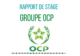Exemple de rapport de stage Groupe OCP