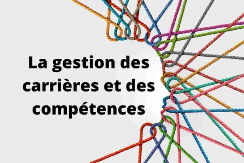 La gestion des carrières et des compétences