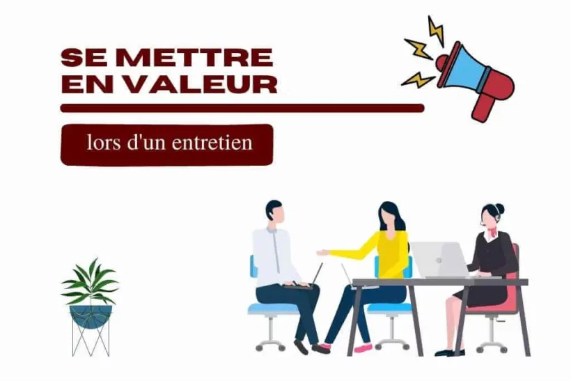 comment se mettre en valeur lors d'un entretien d'embauche
