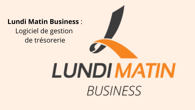 Lundi Matin Business logiciel de gestion de trésorerie